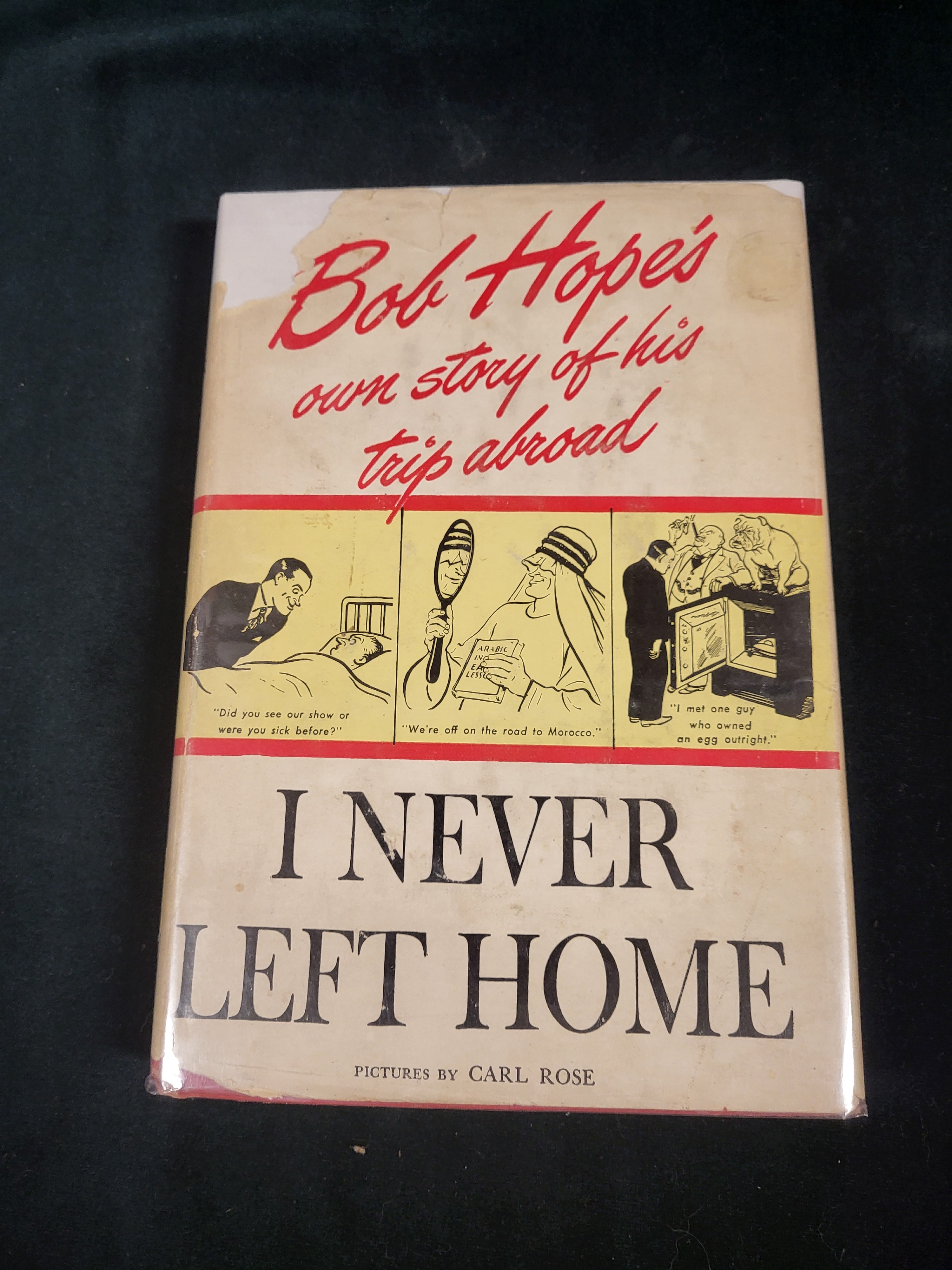 I Never Left Home : Bob Hope's Own Story of His Trip Abroad.